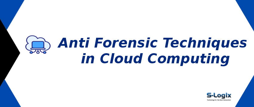 Research Topics in Anti-Forensic Techniques in Cloud Computing anti-forensic-techniques-in-cloud-computing.png