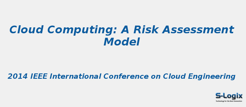 Cloud Computing: A Risk Assessment Model