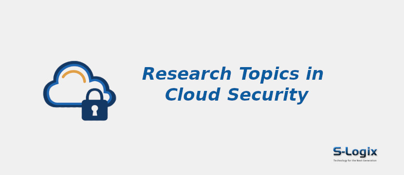 research topics on cloud computing security