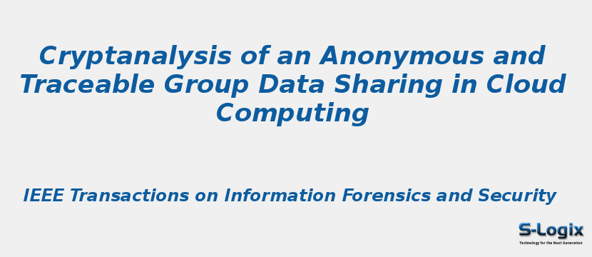 Cryptanalysis of an Anonymous and Traceable Group Data Sharing in Cloud Computing