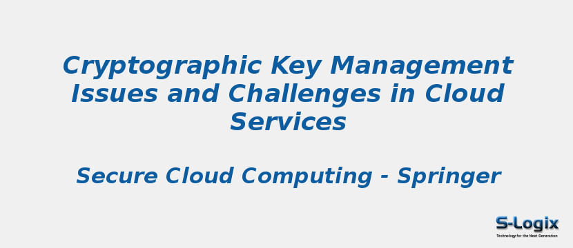 Cryptographic Key Management Issues and Challenges in Cloud Services