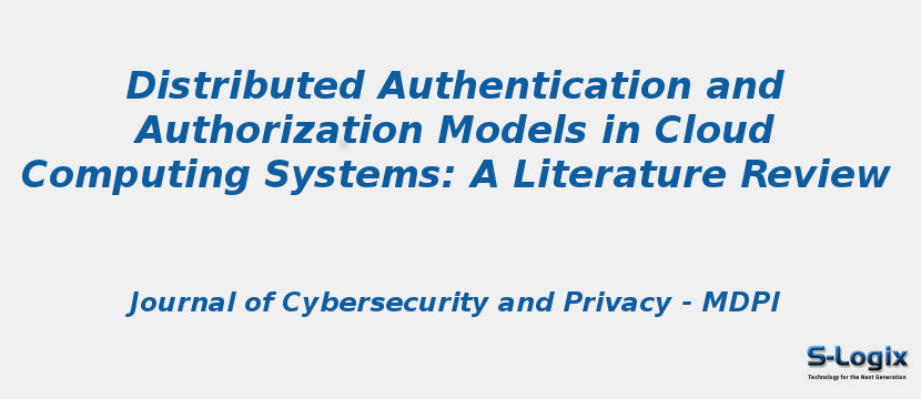 Distributed Authentication and Authorization Models in Cloud Computing Systems: A Literature Review