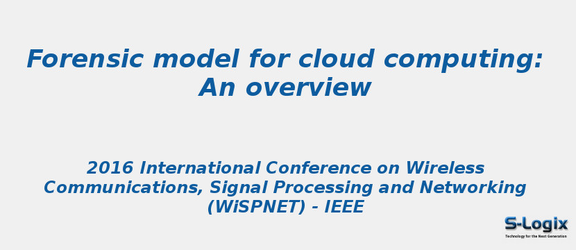 Forensic model for cloud computing: An overview