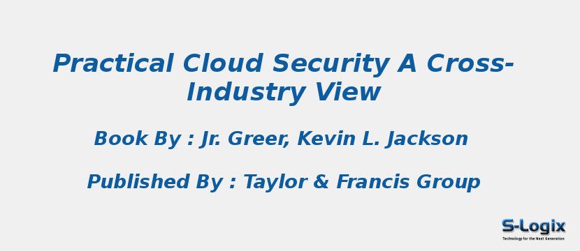 Practical Cloud Security A Cross-Industry View
