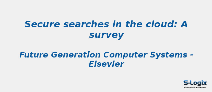 Secure searches in the cloud: A survey