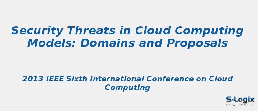 Security Threats in Cloud Computing Models: Domains and Proposals