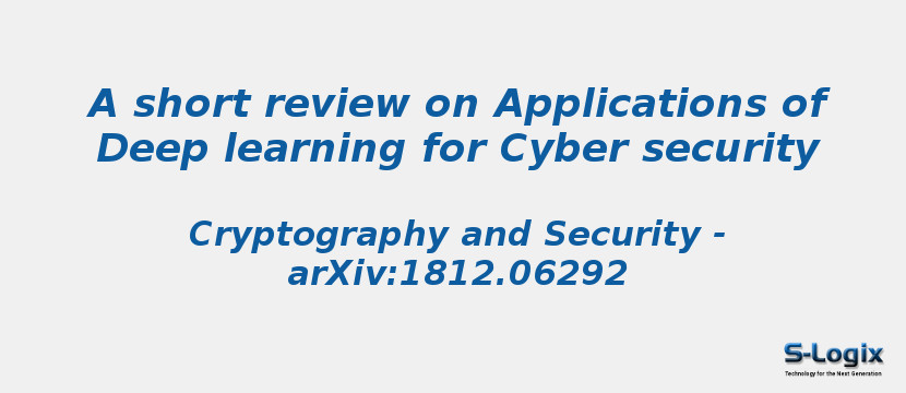 A short review on Applications of Deep learning for Cyber security