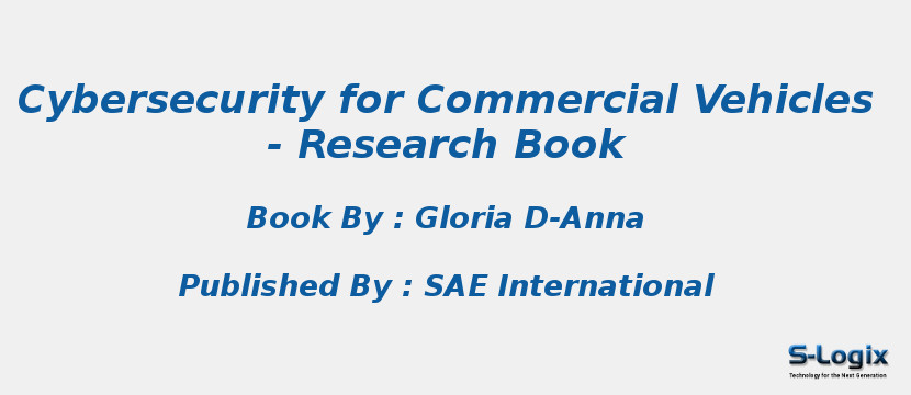 Cybersecurity for Commercial Vehicles - Research Book