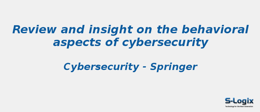 Review and insight on the behavioral aspects of cybersecurity