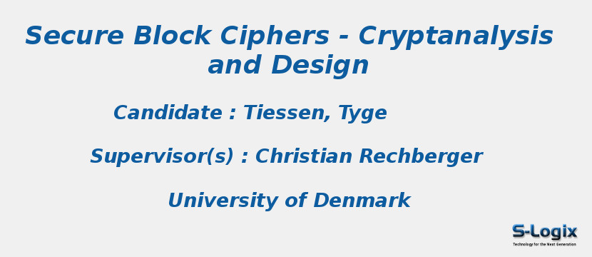 Secure Block Ciphers - Cryptanalysis and Design