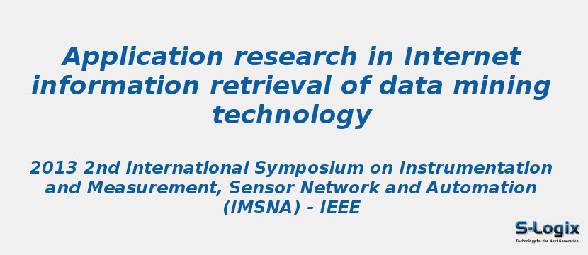 Application research in Internet information retrieval of data mining technology Application research in Internet information retrieval of data mining technology