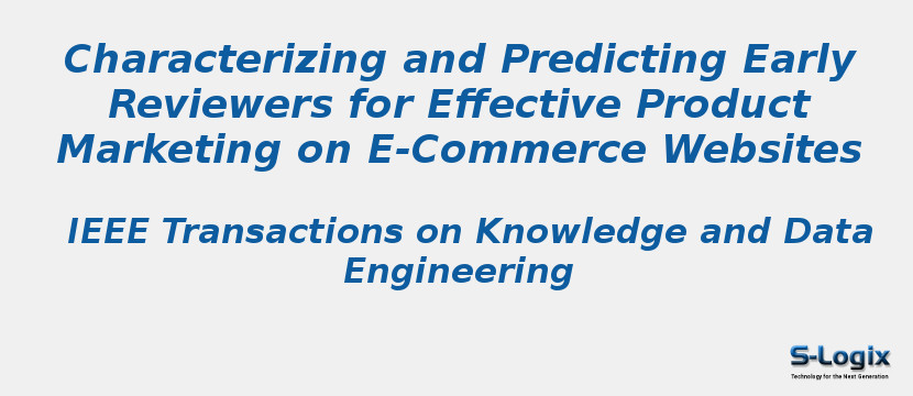 Characterizing and Predicting Early Reviewers for Effective Product Marketing on E-Commerce Websites