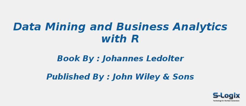 Data Mining and Business Analytics with R Data Mining and Business Analytics with R