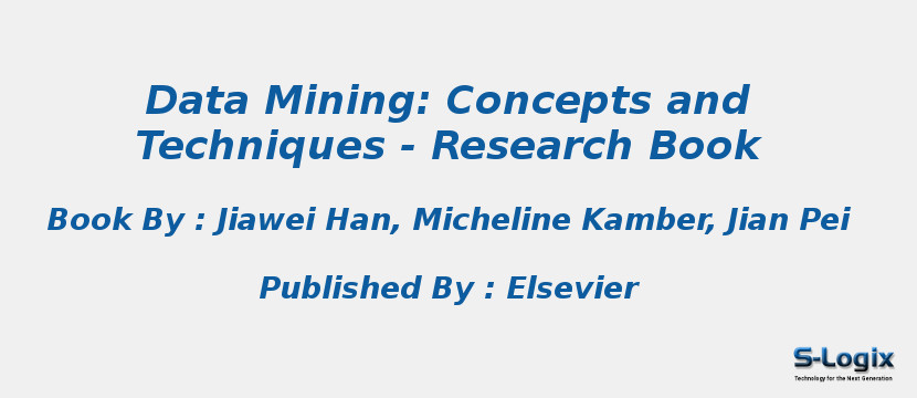 Data Mining: Concepts and Techniques - Research Book
