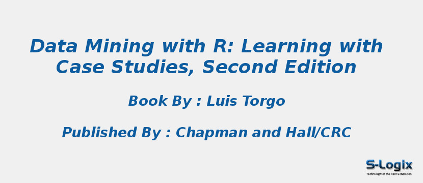 Data Mining with R: Learning with Case Studies, Second Edition