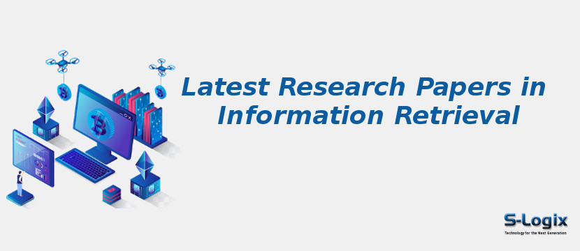 Latest Research Papers in Information Retrieval Latest Research Papers in Information Retrieval