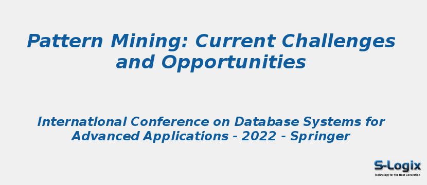 Pattern Mining: Current Challenges and Opportunities Pattern Mining: Current Challenges and Opportunities