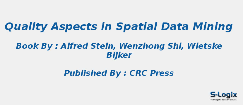 Quality Aspects in Spatial Data Mining