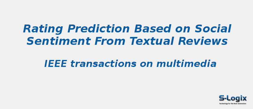 Rating Prediction Based on Social Sentiment From Textual Reviews