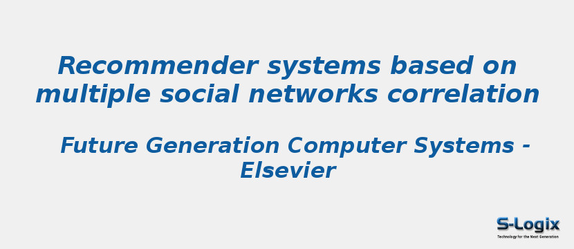 Recommender systems based on multiple social networks correlation