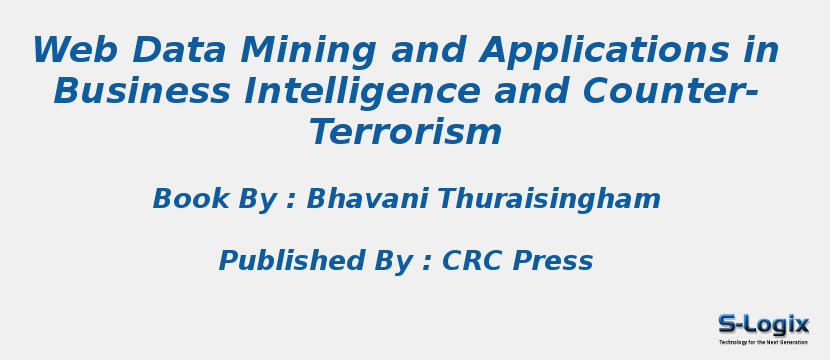 Web Data Mining and Applications in Business Intelligence and Counter-Terrorism
