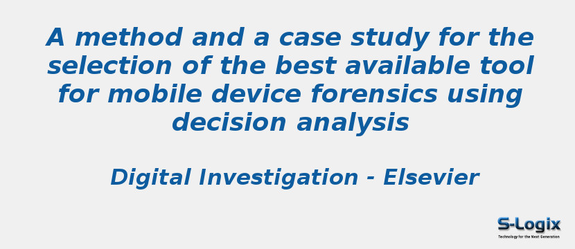 A method and a case study for the selection of the best available tool for mobile device forensics using decision analysis
