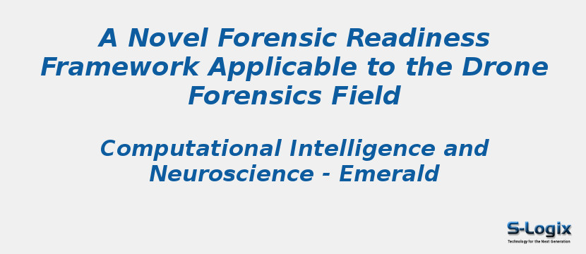 A Novel Forensic Readiness Framework Applicable to the Drone Forensics Field