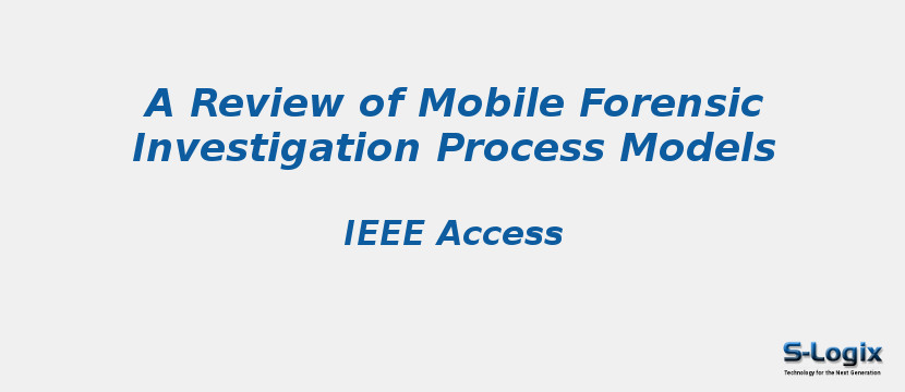 A Review of Mobile Forensic Investigation Process Models A Review of Mobile Forensic Investigation Process Models
