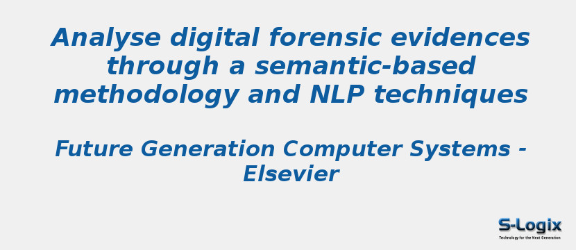Analyse digital forensic evidences through a semantic-based methodology and NLP techniques