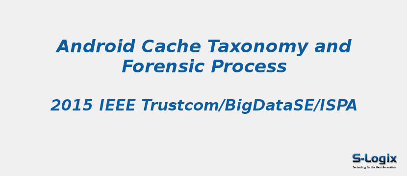 Android Cache Taxonomy and Forensic Process