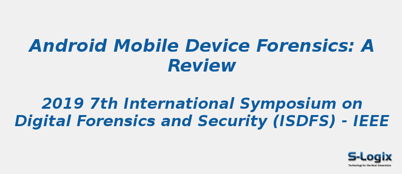 Android Mobile Device Forensics: A Review