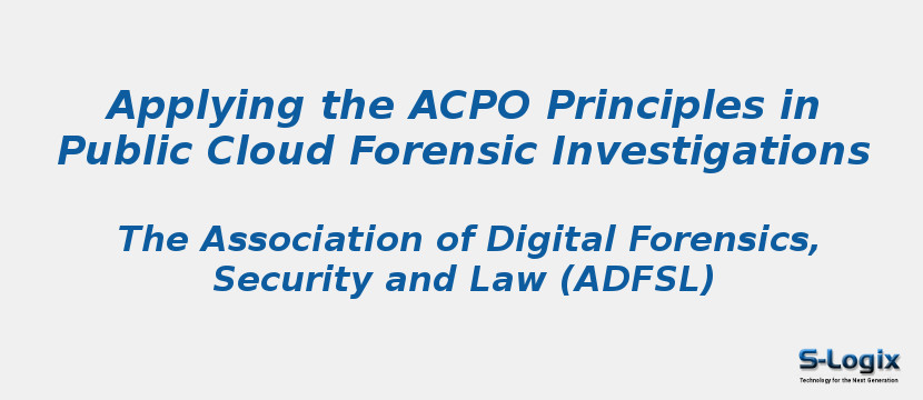 Applying the ACPO Principles in Public Cloud Forensic Investigations