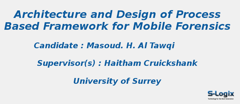 Architecture and Design of Process Based Framework for Mobile Forensics