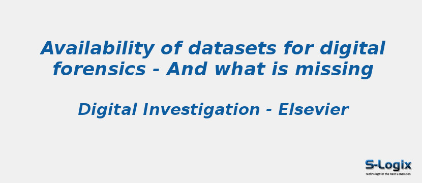 Availability of datasets for digital forensics - And what is missing