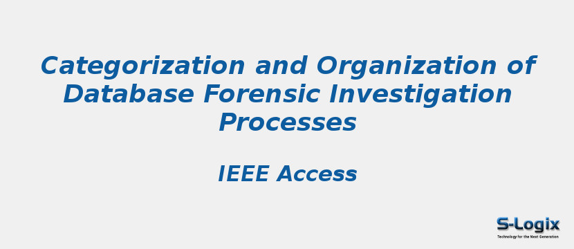 Categorization and Organization of Database Forensic Investigation Processes