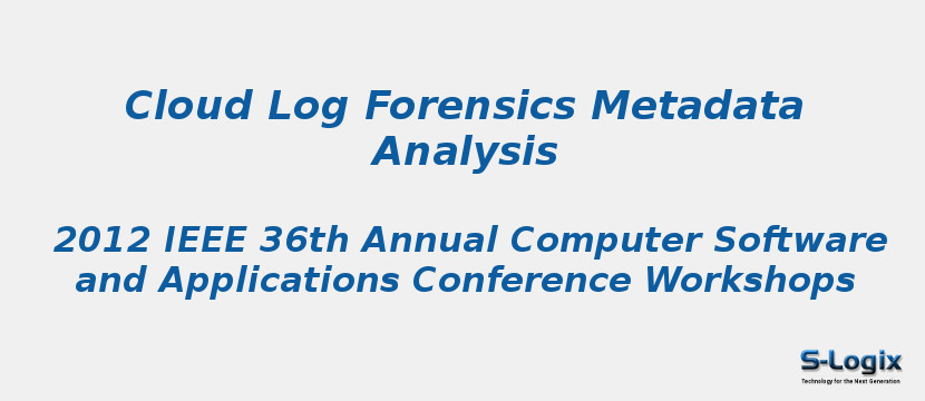 Cloud Log Forensics Metadata Analysis
