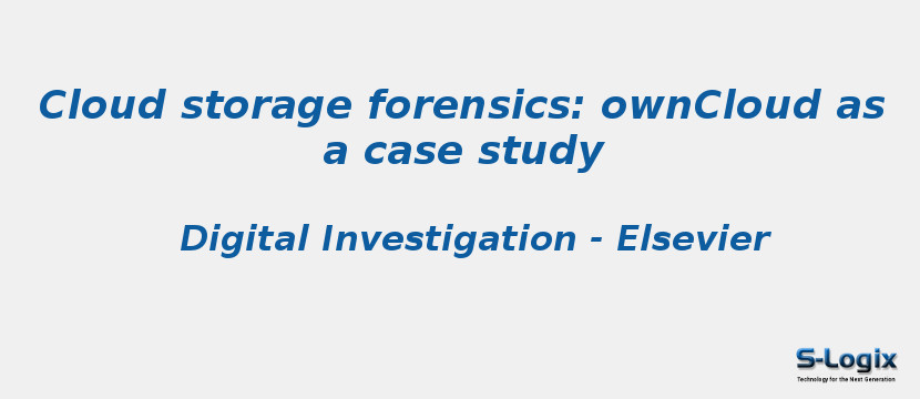 Cloud storage forensics: ownCloud as a case study