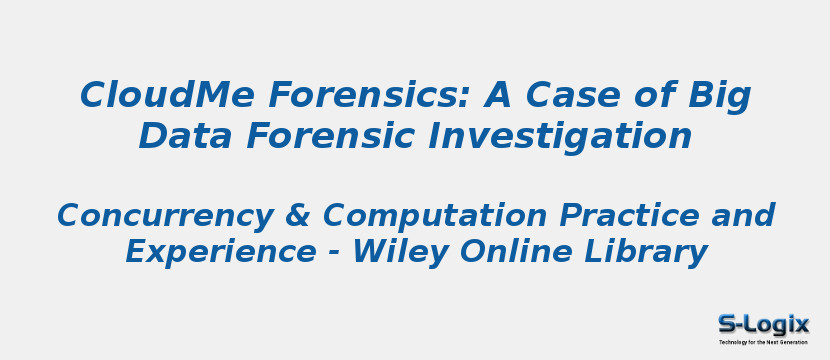 CloudMe Forensics: A Case of Big Data Forensic Investigation