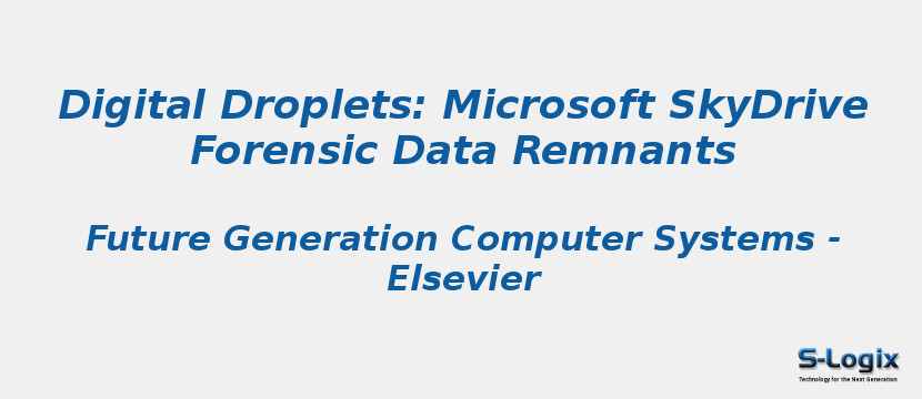 Digital Droplets: Microsoft SkyDrive Forensic Data Remnants