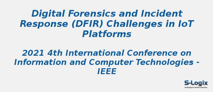 Digital Forensics and Incident Response (DFIR) Challenges in IoT Platforms