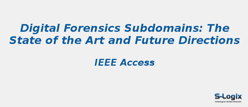 Digital Forensics Subdomains: The State of the Art and Future Directions