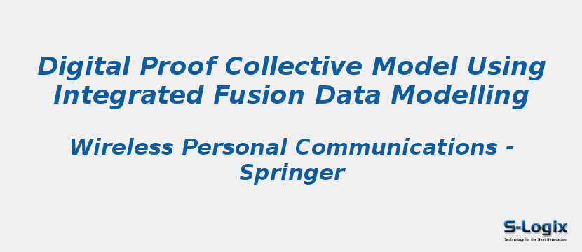 Digital Proof Collective Model Using Integrated Fusion Data Modelling