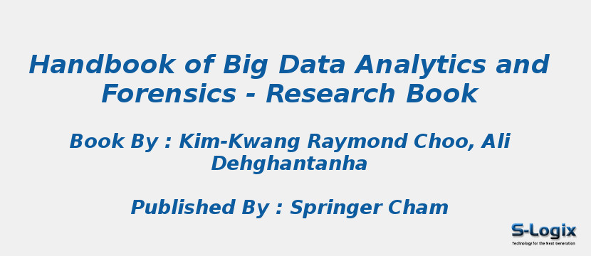 Handbook of Big Data Analytics and Forensics - Research Book