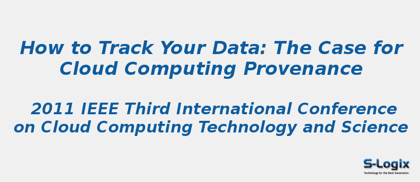 How to Track Your Data: The Case for Cloud Computing Provenance