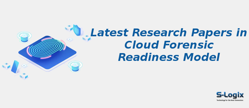 Latest Research Papers in Cloud Forensic Readiness Model