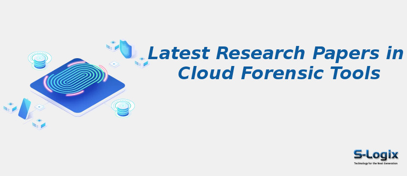 Latest Research Papers in Cloud Forensic Tools
