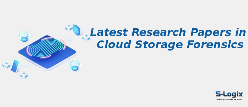 Latest Research Papers in Cloud Storage Forensics