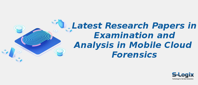 Latest Research Papers in Examination and Analysis in Mobile Cloud Forensics