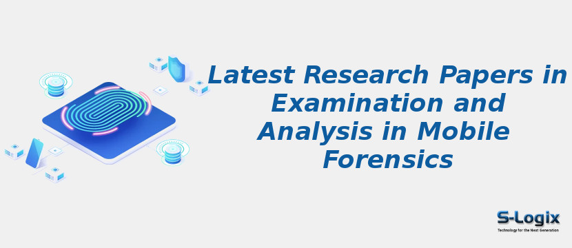 Latest Research Papers in Examination and Analysis in Mobile Forensics