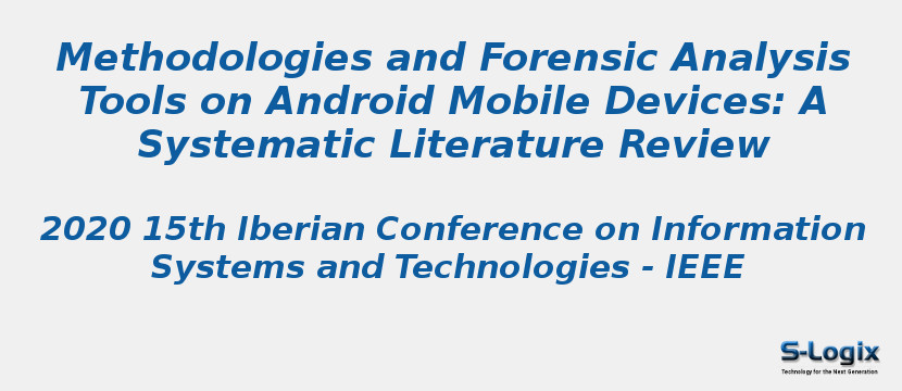 Methodologies and Forensic Analysis Tools on Android Mobile Devices: A Systematic Literature Review